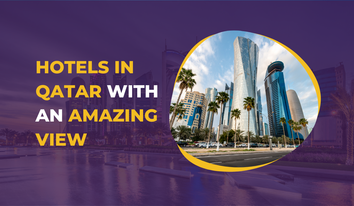 Hotels in Qatar with an Amazing View